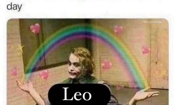 47 Funny Leo Memes | Zodiac Season From July 23 to August 23