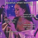 ☏ aquarius when texting ☏