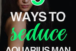 9 Ways To SECRETLY Seduce An Aquarius Man Without Him Knowing