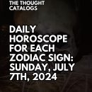 Daily Horoscope For Each Zodiac Sign: Sunday, July 7th, 2024