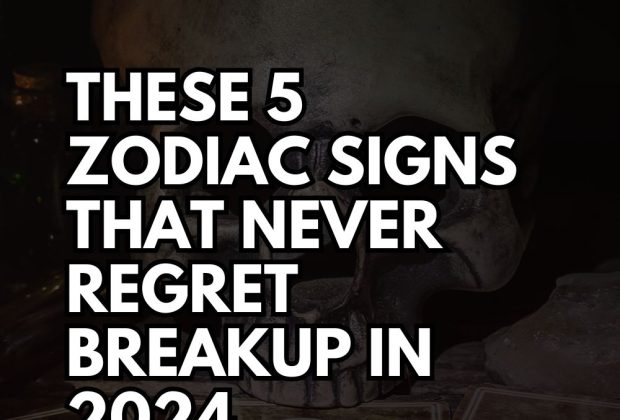 These 5 Zodiac Signs That Never Regret Breakup In 2024