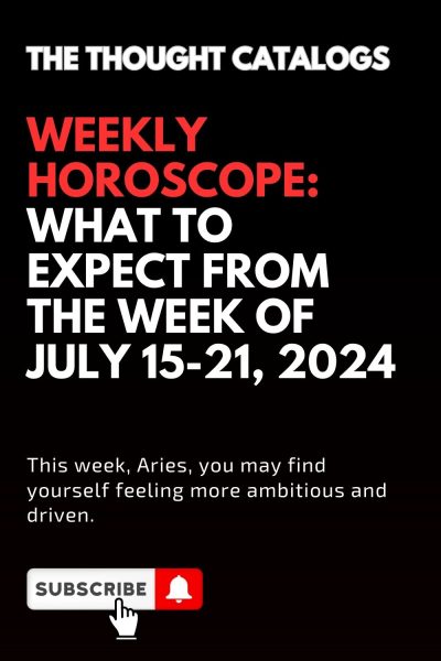 Weekly Horoscope: What To Expect From The Week Of July 15-21, 2024