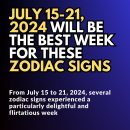 July 15-21, 2024 Will Be The Best Week For These Zodiac Signs & They’re Flirting With Everyone