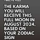 The Karma You Will Receive This Full Moon In August 2024, Based on Your Zodiac Sign