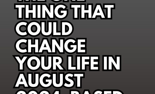 The One Thing That Could Change Your Life In August 2024, Based On Your Zodiac Sign : The Twelve Feed |