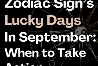 Your Zodiac Sign’s Lucky Days in September: When to Take Action