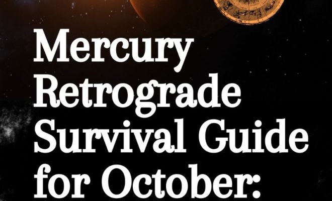 Mercury Retrograde Survival Guide for October: Tips for Each Zodiac Sign