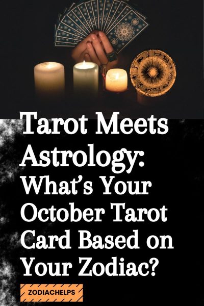 Tarot Meets Astrology: What’s Your October Tarot Card Based on Your Zodiac?