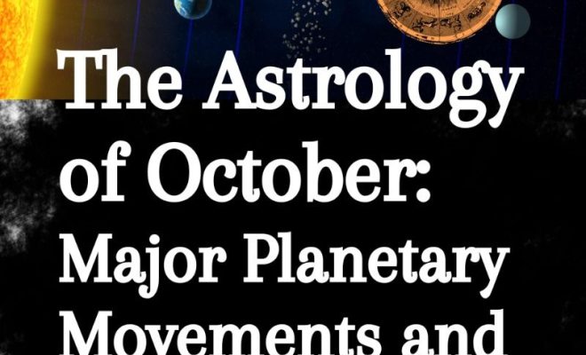 The Astrology of October: Major Planetary Movements and How They Impact Your Zodiac