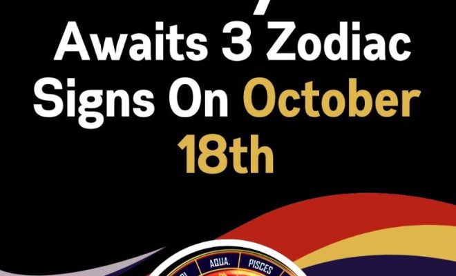 A Lucky Day Awaits 3 Zodiac Signs On October 18th