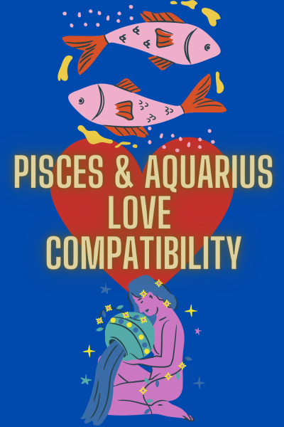 Pisces & Aquarius Love Compatibility