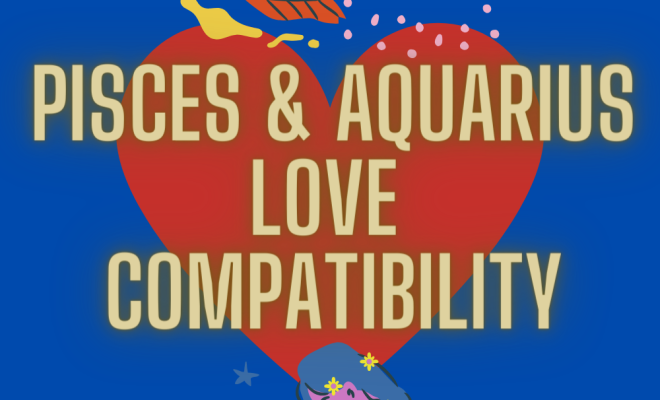 Pisces & Aquarius Love Compatibility