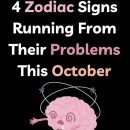 4 Zodiac Signs Running From Their Problems This October