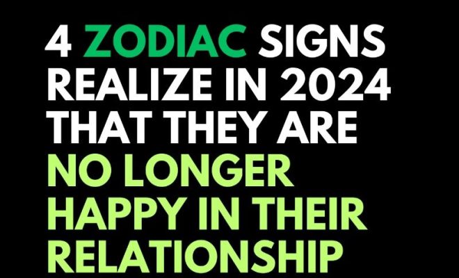 4 Zodiac Signs Realize In 2024 That They Are No Longer Happy In Their Relationship