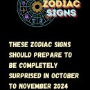 These Zodiac Signs Should Prepare To Be Completely Surprised In October To November 2024