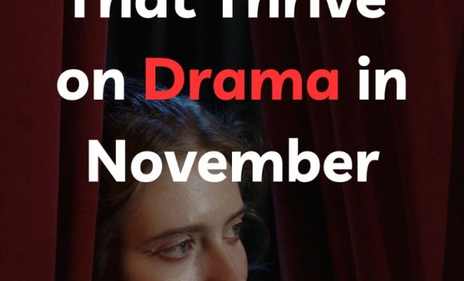 4 Zodiac Signs That Thrive on Drama in November