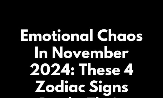 Emotional Chaos In November 2024: These 4 Zodiac Signs Doubt Their Relationship