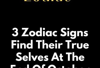 3 Zodiac Signs Find Their True Selves At The End Of October 2024