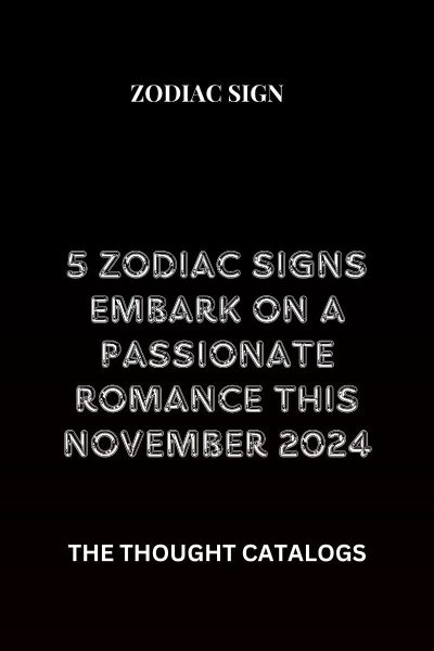 5 Zodiac signs embark on a passionate romance this November 2024