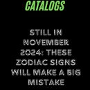 Still In November 2024: These Zodiac Signs Will Make A Big Mistake