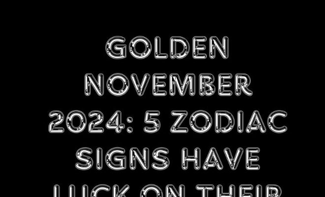 Golden November 2024: 5 Zodiac Signs Have Luck On Their Side