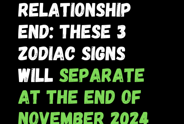 Relationship End: These 3 Zodiac Signs Will Separate At The End Of November 2024