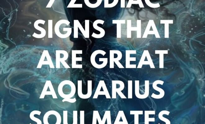 7 Zodiac Signs That Are Great Aquarius Soulmates (Love Rank)