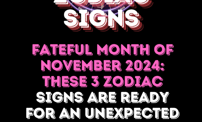 Fateful Month Of November 2024: These 3 Zodiac Signs Are Ready For An Unexpected Turn In Their Lives