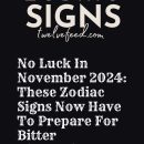 No Luck In November 2024: These Zodiac Signs Now Have To Prepare For Bitter Disappointment