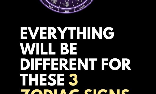 Everything Will Be Different For These 3 Zodiac Signs In 2025!