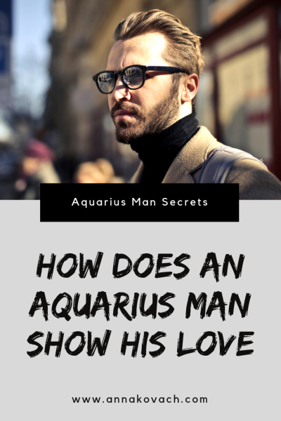 How Does An Aquarius Man Show His Love?