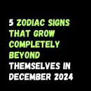 5 Zodiac Signs That Grow Completely Beyond Themselves In December 2024