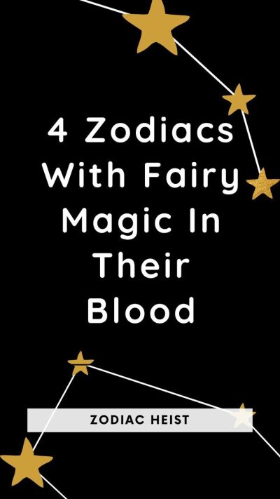 4 Zodiacs With Fairy Magic In Their Blood