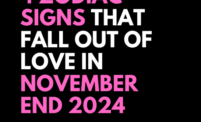 4 Zodiac Signs That Fall Out Of Love In November End 2024 – The Thought Catalogs