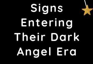 3 Zodiac Signs Entering Their Dark Angel Era