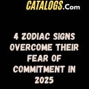 4 Zodiac Signs Overcome Their Fear Of Commitment In 2025