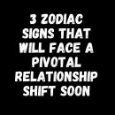 3 Zodiac Signs That Will Face A Pivotal Relationship Shift Soon – Zodiac Heist