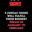 5 Zodiac Signs Will Fulfill Their Biggest Dream In January To February