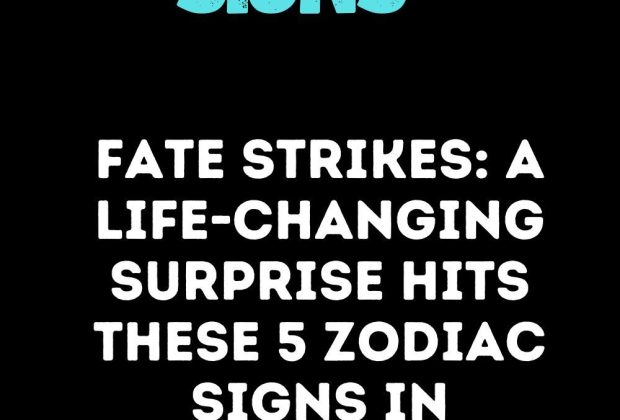 Fate Strikes: A Life-changing Surprise Hits These 5 Zodiac Signs In January 2025