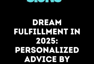 Personalized Dream Fulfillment Advice by Zodiac for 2025