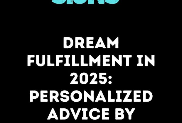 Personalized Dream Fulfillment Advice by Zodiac for 2025