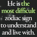 He is the most difficult zodiac sign to understand and live with. He has a tough personality.