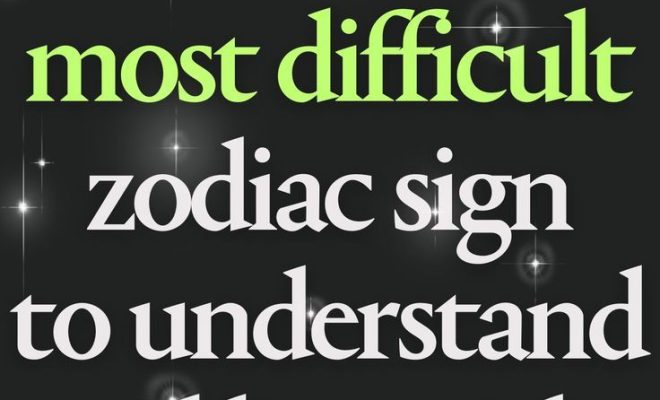 He is the most difficult zodiac sign to understand and live with. He has a tough personality.