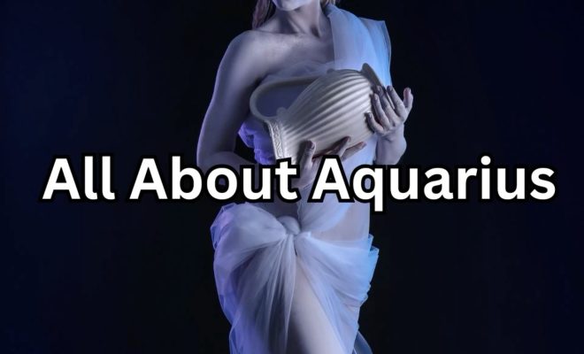 What everyone should know about being an Aquarius