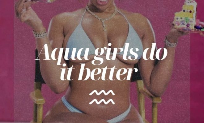 Aquarius girls do it better