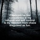 Capricorn motivational zodiac meme about capricorn be like consistency is my religion and self control is my freedom from...