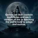 Gemini motivational zodiac meme about gemini be like i contain multitudes and each version of me is teaching the world...