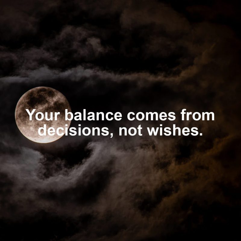 Libra motivational zodiac meme about your balance comes from decisions, not wishes....